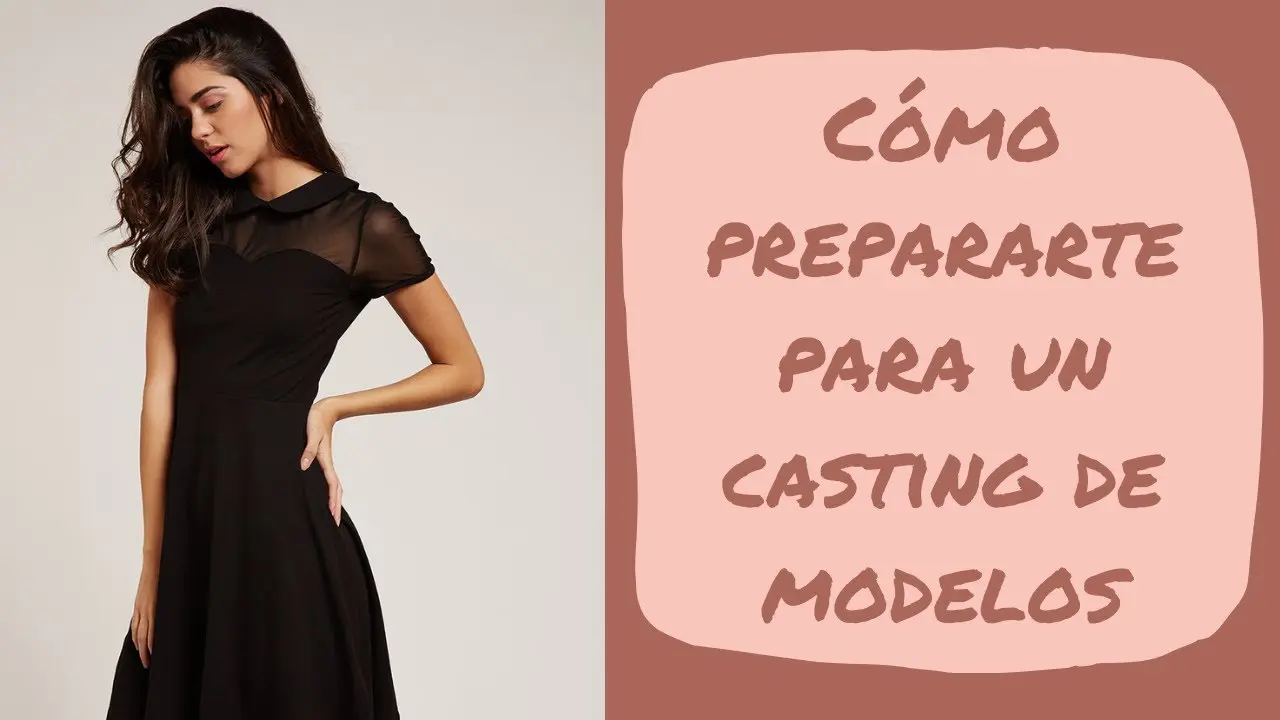 casting para modelos de ropa - Cómo prepararse para un casting de modelaje