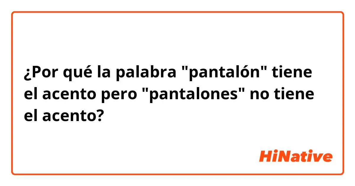 cual es la silaba tonica de pantalon - Qué palabra es pantalon aguda grave o Esdrujula