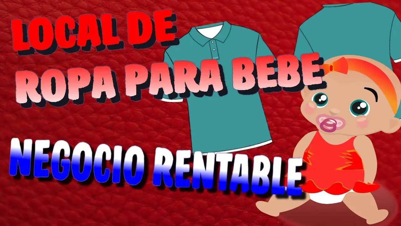 como emprender un negocio de ropa de niños - Qué tan rentable es la venta de ropa de bebé